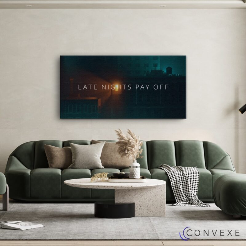 Late nights pay off - Convexe